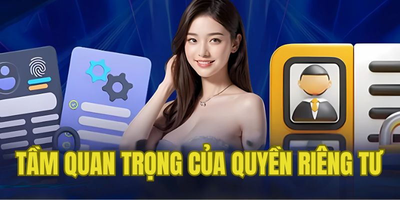 Mức độ quan trọng khi có quyền riêng tư tại hệ thống